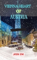 VIENNA HEART OF AUSTRIA: Vienna: An Imperial Legacy B0CW5SHF82 Book Cover