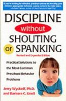 Discipline Without Shouting or Spanking: Practical Solutions to the Most Common Preschool Behavior Problems 0881665606 Book Cover