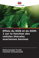 Effets du DON et du DOM-1 sur la fonction des cellules thécales ovariennes bovines (French Edition) 6630095480 Book Cover