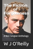 The Fiction of Forgiveness: A Neo-Jungian Anthology B09CGBM7HH Book Cover