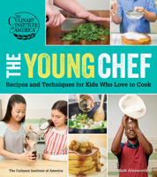 The Young Chef: Recipes and Techniques for Kids Who Love to Cook 0470928662 Book Cover