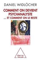 Comment on Devient Psychanalyste: ... Et Comment on Le Reste 2738118380 Book Cover