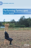 Performing Farmscapes 3030824330 Book Cover