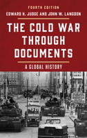 The Cold War through Documents: A Global History 1538195682 Book Cover