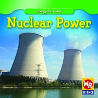 Nuclear Power (Energy for Today) 0836892623 Book Cover