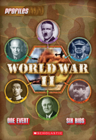 World War II: Adolf Hitler, Winston Churchill, Josef Stalin, Franklin D. Roosevelt, Hirohito, Dwight 0545316553 Book Cover