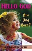 Hello God: Are You Here? B0BYV3GRMP Book Cover