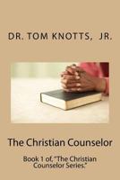 The Christian Counselor 1514682362 Book Cover