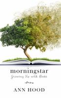 Morningstar: Growing Up With Books 039325481X Book Cover