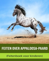 Feiten over Appaloosa-paard (Feitenboek voor kinderen) B0BXN9F5ZB Book Cover
