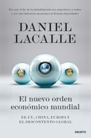 El nuevo orden económico mundial: EE. UU., China, Europa y el descontento global 8423438899 Book Cover