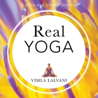 Real Yoga: A Pure and Simple Journey 1527218899 Book Cover