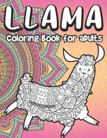 Llama Coloring Book for Adults: Llamas & Alpacas Coloring Book Full of Paisley Floral Designs Stress Relieving Gift for Women B08CJWKSXC Book Cover