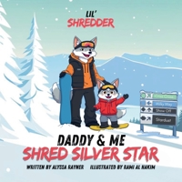 Lil' Shredder: Daddy & Me Shred Silver Star 1069485810 Book Cover