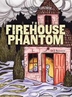 The Firehouse Phantom 1538384892 Book Cover