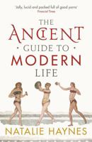 The Ancient Guide to Modern Life 1846683238 Book Cover