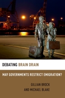 Debating Brain Drain: May Governments Restrict Emigration? 0199315620 Book Cover