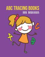 ABC Tracing Books for Toddlers: Coloring and Letter Tracing Book, Practice for Kids, Ages 3-5, Alphabet Writing Practice 1093234148 Book Cover