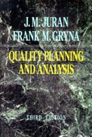 Quality Planning and Analysis: From Product Development Through Use (Mcgraw-Hill Series in Industrial Engineering and Management Science) 0070331839 Book Cover