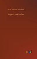 Capricious Caroline B0CWSG9PR7 Book Cover