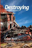 Destroying Demonic Houses - Understanding and Pulling Down Strongholds 0692729925 Book Cover