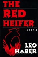 The Red Heifer : A Novel (New York City History and Culture) 0815606923 Book Cover