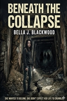 Beneath The Collapse B0H9YCZJMP Book Cover