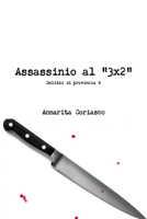 Assassinio al 3x2 - Delitti di provincia 6 1670591875 Book Cover