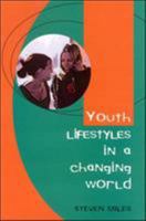 Youth Lifestyles in a Changing World 0335200982 Book Cover