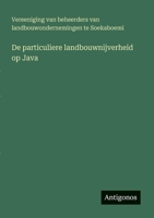De particuliere landbouwnijverheid op Java (Dutch Edition) 3563919992 Book Cover