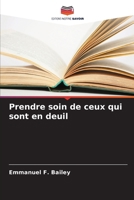 Prendre soin de ceux qui sont en deuil (French Edition) 6200450560 Book Cover