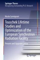 Touschek Lifetime Studies and Optimization of the European Synchrotron Radiation Facility: Present and Upgrade Lattice 3319257978 Book Cover