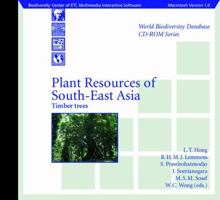Plant Resources of South East Asia: Timber trees (World Biodiversity Database CD-ROM Series) 354014773X Book Cover