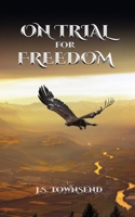 On Trial for Freedom 163767208X Book Cover