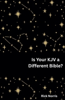 Is Your KJV a Different Bible? B0GHWNKDDH Book Cover