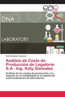 Análisis de Costo de Producción de Legatorie S.A - Ing. Katy Gonzalez 620214274X Book Cover