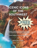 Scenic Icons Of The Southwest: Exposition of National Parks & Monuments, Tribal (Colorado Plateau Series) 1987726308 Book Cover