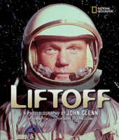 Liftoff: A Photobiography of John Glenn 0792259009 Book Cover