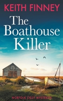 The Boathouse Killer (Norfolk Cozy Mysteries) 1393736947 Book Cover