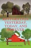 Restoration - Yesterday, Today, and Forever 1624190839 Book Cover