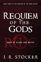 Requiem of the Gods: Band of Blood and Water 1953284450 Book Cover