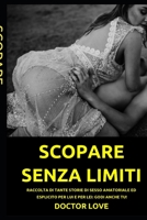 SCOPARE SENZA LIMITI: RACCOLTA DI TANTE STORIE DI SESSO AMATORIALE ED ESPLICITO PER LUI E PER LEI: GODI ANCHE TU! B08P877ZKK Book Cover