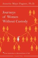 Journeys of Women Without Custody: From Ambivalence to Renewed Sense of Self 1425954847 Book Cover