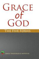 Grace of God: The Five Forms 1468049070 Book Cover