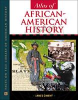 Atlas of African-American History (Facts on File Library of American History) 0681289422 Book Cover