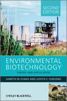 Environmental Biotechnology: Theory and Application. Gareth Evans, Judy Furlong 0470684178 Book Cover