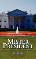 Mister President 1425950469 Book Cover