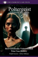 Poltergeists: My encounters by Ralph Keeton (Exorcist case files) B0GLXWY13S Book Cover