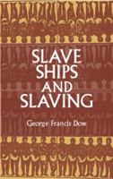 Slave Ships and Slaving B000GW6D9Y Book Cover