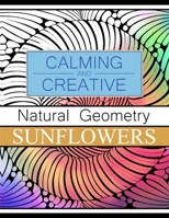 Natural Geometry SUNFLOWERS B0C47RLS5W Book Cover
